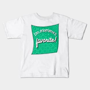 Funny Green Patch With Stitches I'm Mommy's Favorite Kids T-Shirt